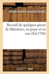 Cover image for Recueil de Quelques Pieces de Litterature, En Prose Et En Vers