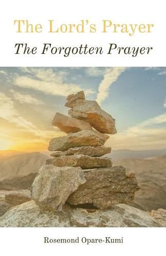 Cover image for The Lord's Prayer: The Forgotten Prayer