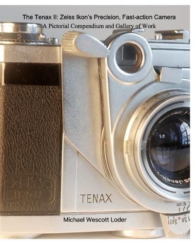 Cover image for The Tenax II: Zeiss Ikon's Precision, Fast-action Camera