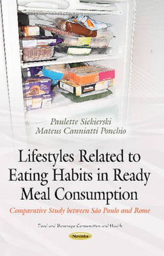 Cover image for Lifestyles Related to Eating Habits in Ready Meal Consumption: Comparative Study between Sao Paulo & Rome