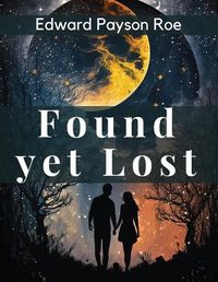 Cover image for Found yet Lost