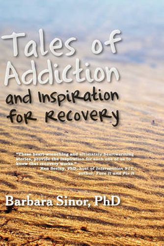 Cover image for Tales of Addiction and Inspiration for Recovery: Twenty True Stories from the Soul