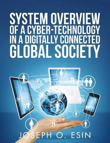 Cover image for System Overview of Cyber-Technology in a Digitally Connected Global Society