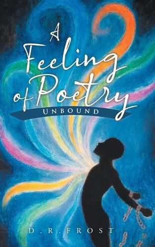 Cover image for A Feeling of Poetry: Unbound