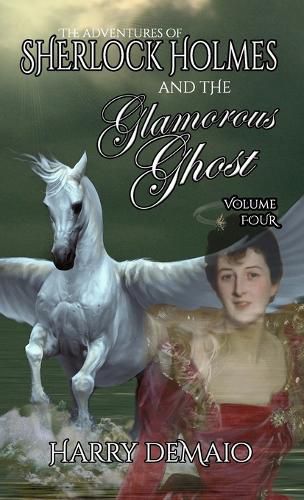 The Adventures of Sherlock Holmes and The Glamorous Ghost - Book 4