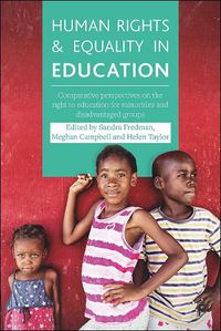 Cover image for Human Rights and Equality in Education: Comparative Perspectives on the Right to Education for Minorities and Disadvantaged Groups