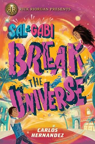 Cover image for Sal and Gabi Break the Universe