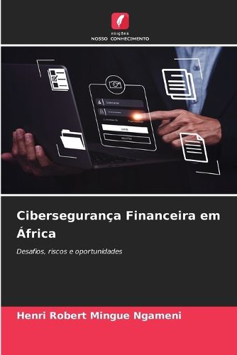 Cover image for Ciberseguranca Financeira em Africa