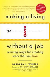 Cover image for Making a Living without a Job: Winning Ways for Creating Work That You Love