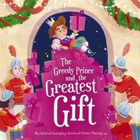 Cover image for The Greedy Prince and the Greatest Gift