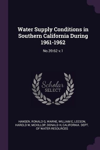 Cover image for Water Supply Conditions in Southern California During 1961-1962