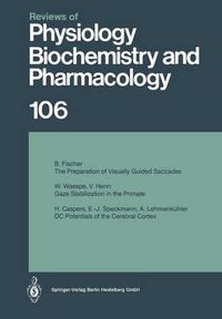 Cover image for Reviews of Physiology, Biochemistry and Pharmacology: Volume: 106