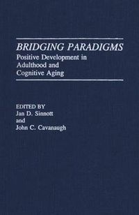 Cover image for Bridging Paradigms: Positive Development in Adulthood and Cognitive Aging