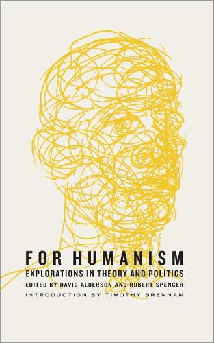 Cover image for For Humanism: Explorations in Theory and Politics