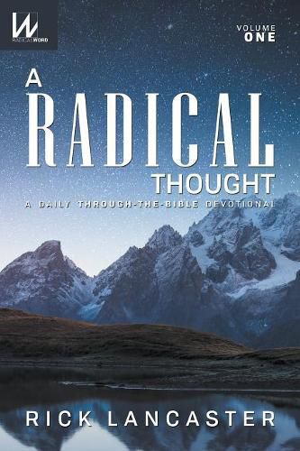 Cover image for A Radical Thought - Volume One: A Daily Through-The-Bible Devotional