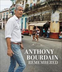 Cover image for Anthony Bourdain Remembered