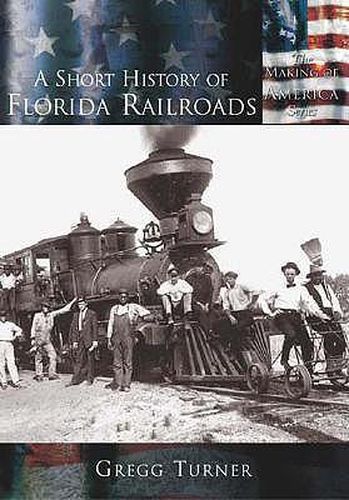 Cover image for Short History of Florida Railroads