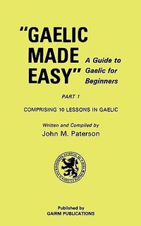 Cover image for Gaelic Made Easy Part 1