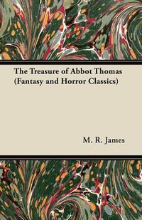 Cover image for The Treasure of Abbot Thomas (Fantasy and Horror Classics)