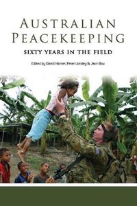Cover image for Australian Peacekeeping: Sixty Years in the Field