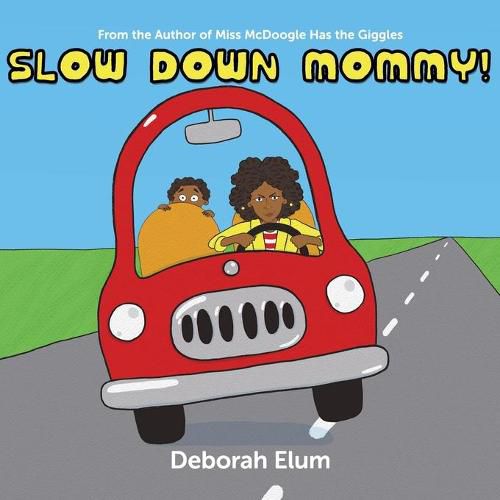 Cover image for Slow Down Mommy!