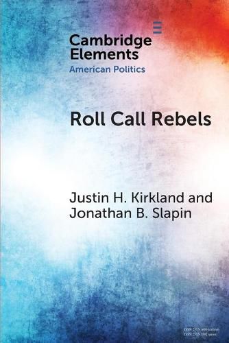 Roll Call Rebels: Strategic Dissent in the United States and United Kingdom