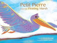 Cover image for Petit Pierre and the Floating Marsh