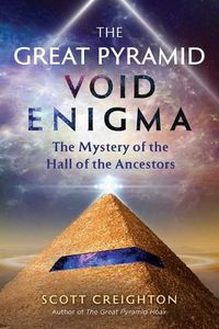 Cover image for The Great Pyramid Void Enigma: The Mystery of the Hall of the Ancestors