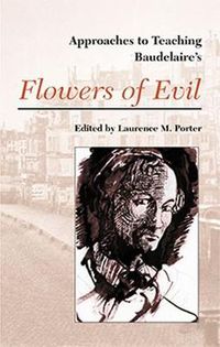 Cover image for Approaches to Teaching Baudelaire's Flowers of Evil