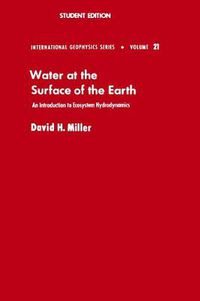 Cover image for Water at the Surface of Earth: An Introduction to Ecosystem Hydrodynamics