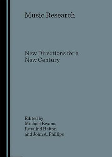 Music Research: New Directions for a New Century