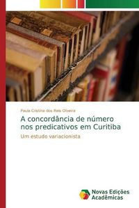 Cover image for A concordancia de numero nos predicativos em Curitiba