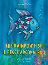 Cover image for Rainbow Fish: Bilingual Edition (English-Italian)