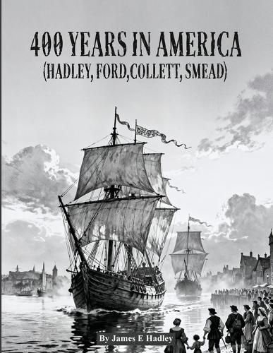Cover image for 400 Years In America ( Hadley, Ford, Collett, Smead )