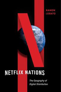 Cover image for Netflix Nations: The Geography of Digital Distribution