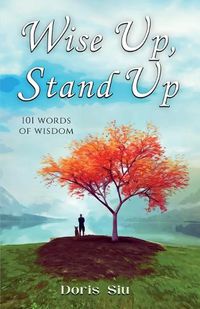 Cover image for Wise Up, Stand Up: 101 Words of Wisdom