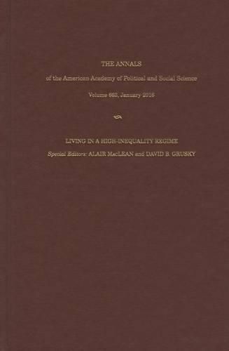 Cover image for The Annals of the American Academy of Political and Social Science: Living in a High Inequality Regime