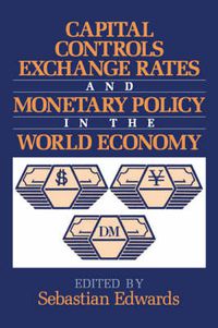 Cover image for Capital Controls, Exchange Rates, and Monetary Policy in the World Economy