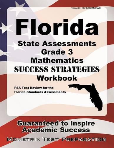 Cover image for Florida State Assessments Grade 3 Mathematics Success Strategies Workbook: Comprehensive Skill Building Practice for the Florida Standards Assessments