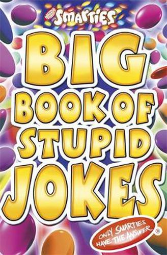 Cover image for Smarties Big Book of Stupid Jokes