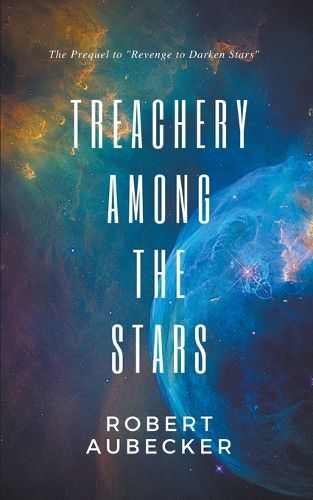 Cover image for Treachery Among the Stars