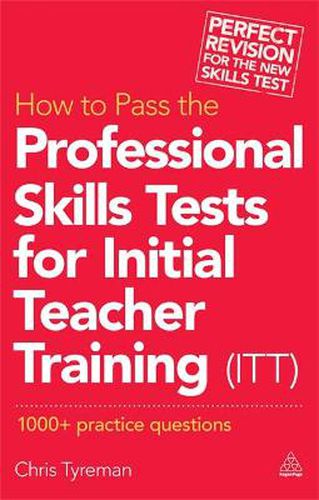 Cover image for How to Pass the Professional Skills Tests for Initial Teacher Training (ITT): 1000 +  Practice Questions