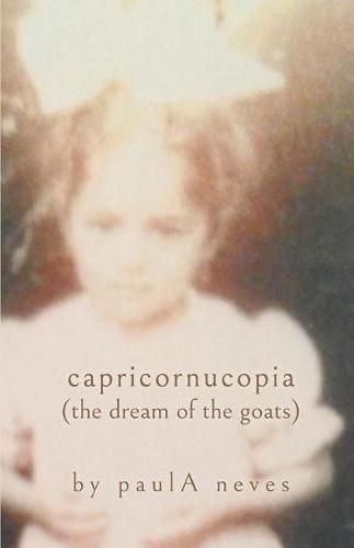 Cover image for Capricornucopia: (the Dream of the Goats)