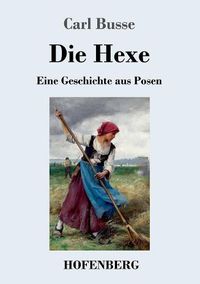 Cover image for Die Hexe: Eine Geschichte aus Posen