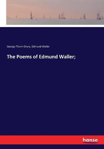 The Poems of Edmund Waller;