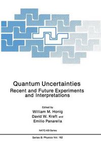 Cover image for Quantum Uncertainties: Recent and Future Experiments and Interpretations