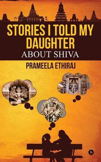 Cover image for Stories I Told My Daughter: About Shiva