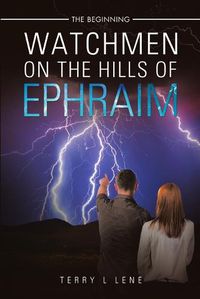 Cover image for Watchmen on the Hills of Ephraim: The Beginning