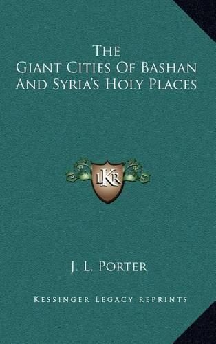 Cover image for The Giant Cities of Bashan and Syria's Holy Places