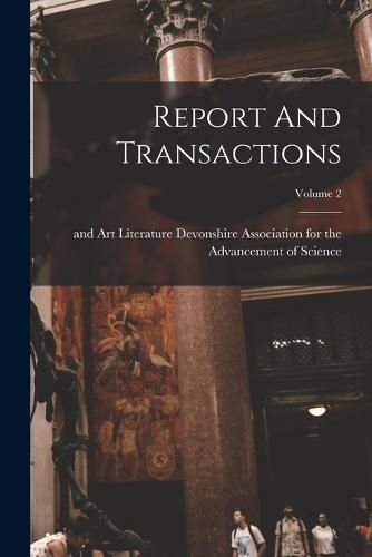 Cover image for Report And Transactions; Volume 2